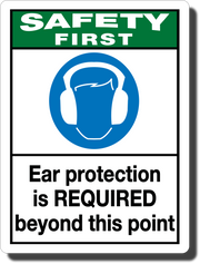 Safety First Ear Protection Required Aluminum Sign