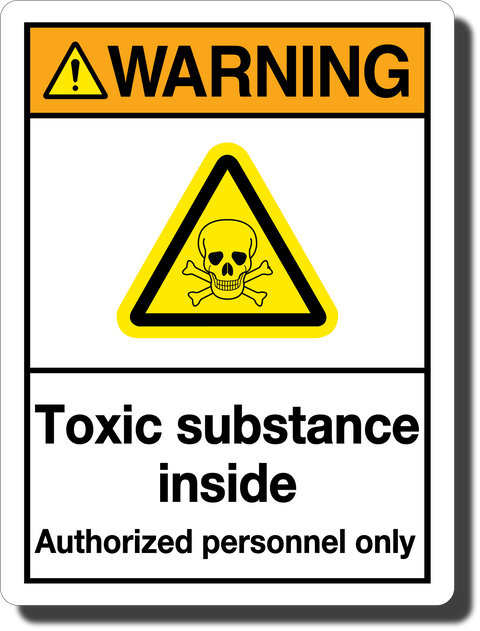 Warning Toxic Substance Inside Aluminum Sign