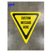 Custom Triangle floor sign with YIELD traffic sign template and  "custom message here" text