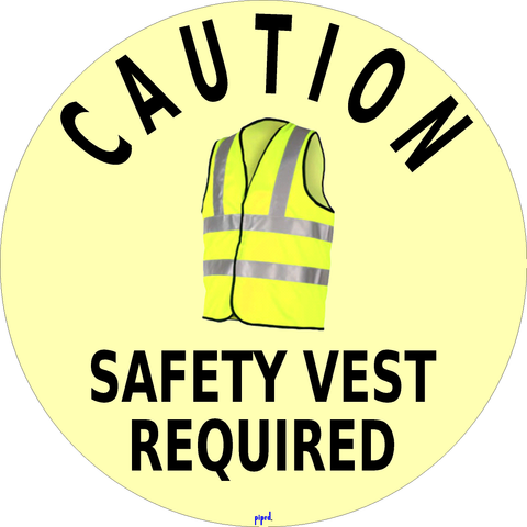 Safety Vest Floor Sign. Caution Safety Vests Required Message