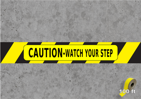 Warehouse Floor Tape with Caution Message - Watch your step on a 100ft rolll
