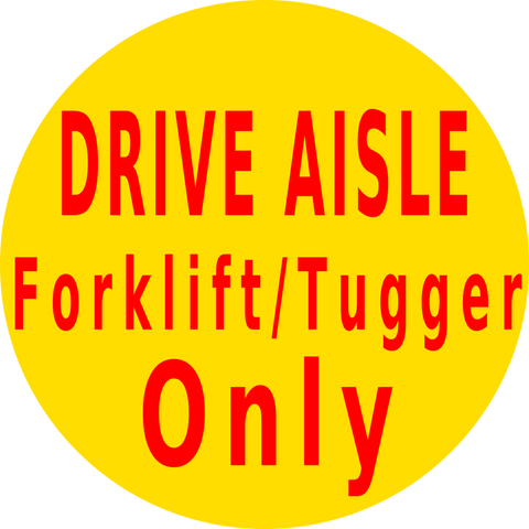 Drive Aisle Forklift Only Floor Sign
