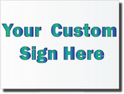 Custom Corrugated Plastic Sign