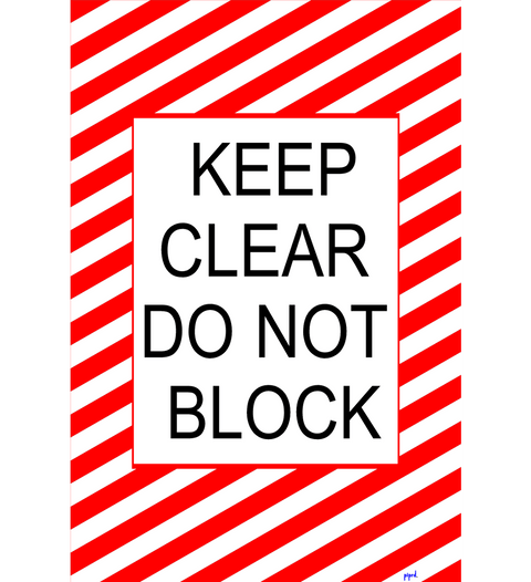 Keep Clear Do Not Block Sign – Pristine Products