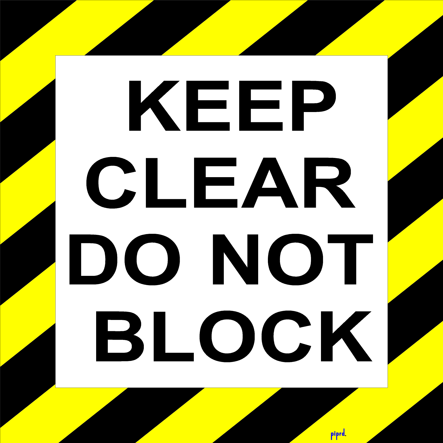Keep Clear Do Not Block Sign – Pristine Products