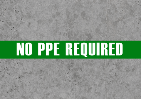Floor Tape Message - No PPE Required