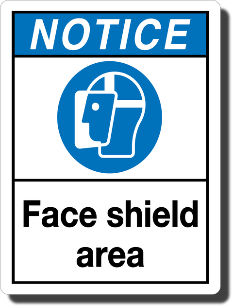 Notice Face Shield Area Aluminum Sign