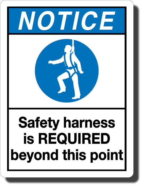 Notice Safety Harness Required Aluminum Sign