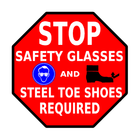 Stop Safety glasses and steel toe shoes required octagon floor sign - PPE Required