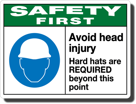 Safety First Avoid Head Injury Aluminum Sign