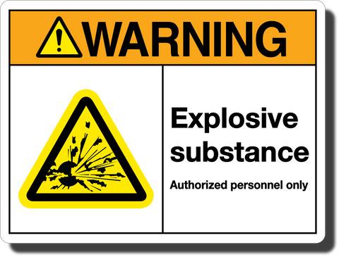 Warning Explosive Substance Aluminum Sign