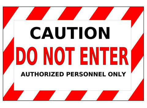 Do Not Enter Floor Sign - Caution Authorized personnel only