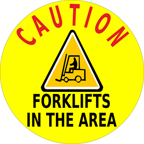 Caution Forklifts In The Area yellow circle floor sign with forklift graphic