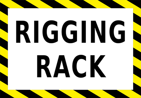 Rigging Rack Floor Sign