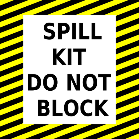 Spill Kit Do Not Block warehouse floor sign