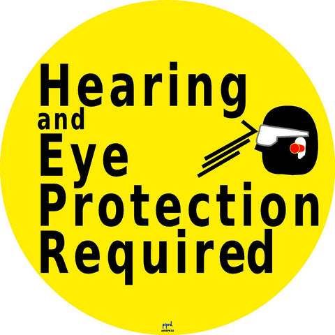 Hearing And Eye Protection Required Floor Sign